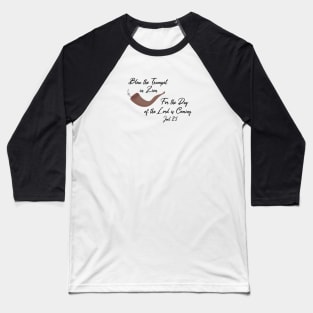 Blow the Trumpet in Zion Joel 2:1 Shofar Baseball T-Shirt